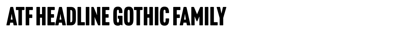 ATF Headline Gothic Family